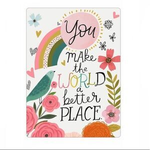 You Make the World a Better Place magnet